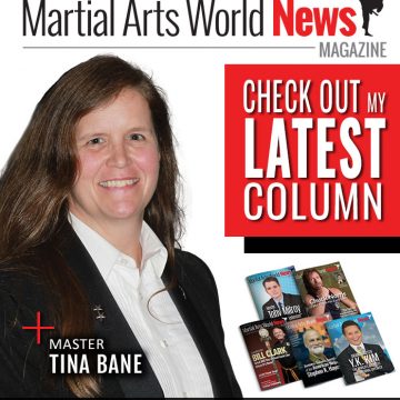 Check Out Tina Bane’s Latest Column in Martial Arts World News Magazine!