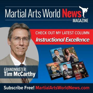 Check Out Grandmaster Tim McCarthy’s Latest Column in Martial Arts World News Magazine! Grandmaster Tim McCarthy