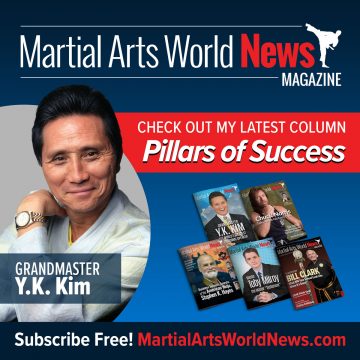 Check Out Grandmaster Y. K. Kim’s Latest Column in Martial Arts World News Magazine! Grandmaster Y. K. Kim