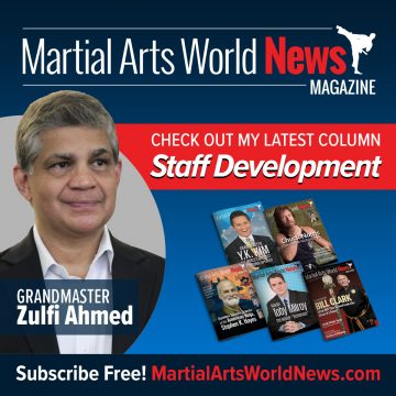 Check Out Grandmaster Zulfi Ahmed’s Latest Column in Martial Arts World News Magazine! Grandmaster Zulfi Ahmed