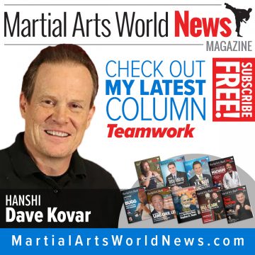 Check Out Hanshi Dave Kovar’s Latest Column in Martial Arts World News Magazine! Dave Kovar