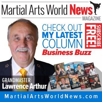 Check Out Grandmaster Lawrence Arthur’s Latest Column in Martial Arts World News Magazine! Lawrence Arthur