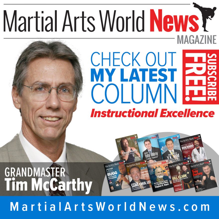 Check Out Grandmaster Tim McCarthy’s Latest Column in Martial Arts World News Magazine! Tim McCarthy
