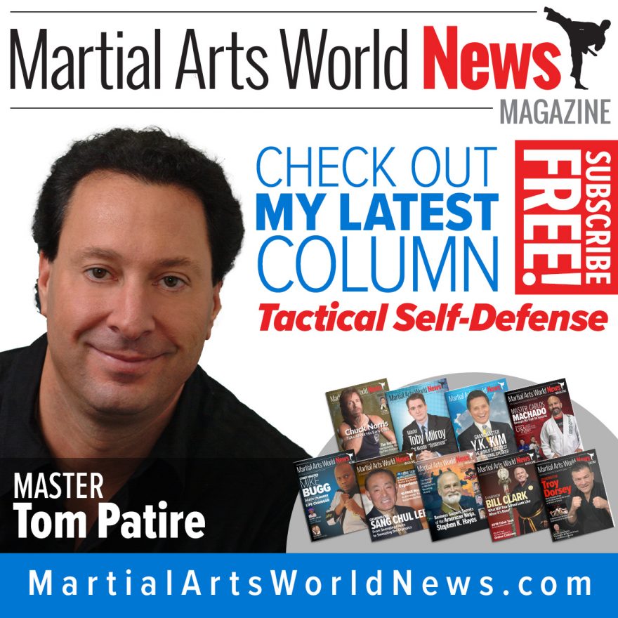 Grandmaster Tom Patire’s Latest Column is now LIVE in Martial Arts World News Magazine! Tom Patire