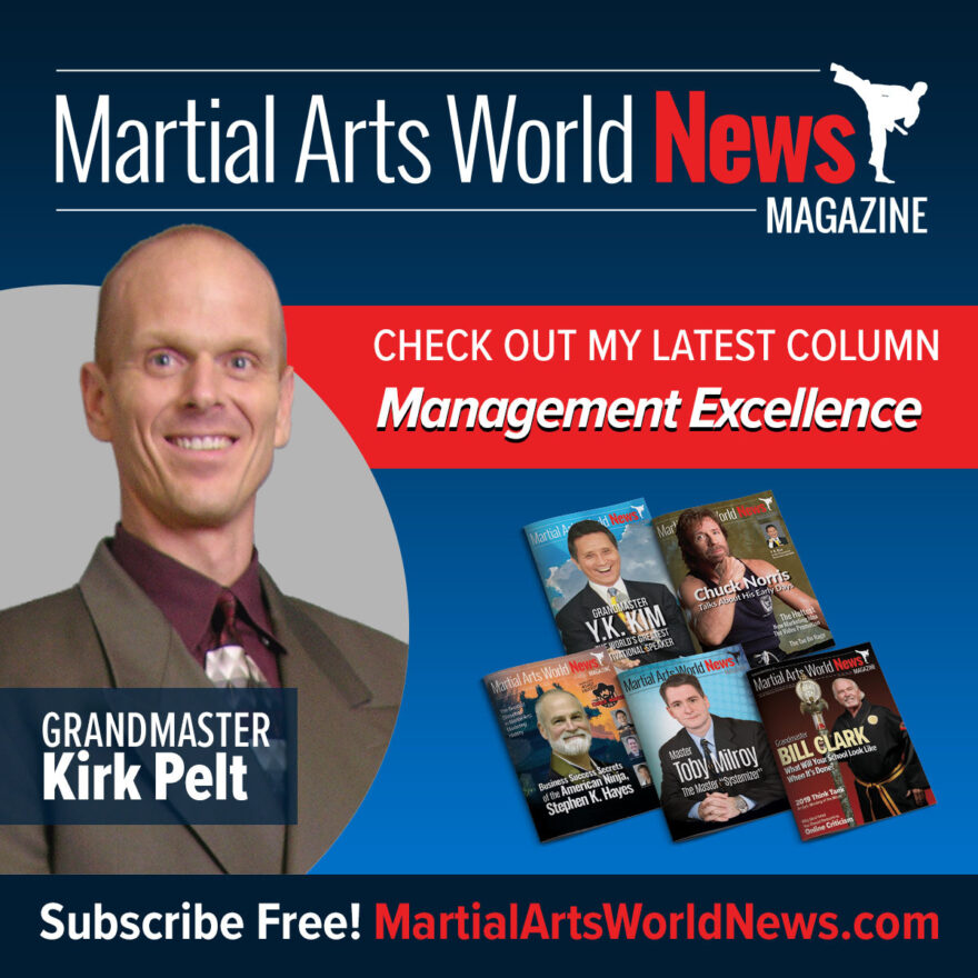 Check Out Grandmaster Kirk Pelt’s Latest Column in Martial Arts World News Magazine!